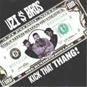 Uzi $ Bros - Kick That Thang!