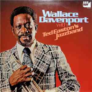 Wallace Davenport, Ted Easton Jazzband - Wallace Davenport With Ted Easton's Jazzband