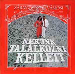 Záray Márta - Vámosi János - Nekünk Találkozni Kellett