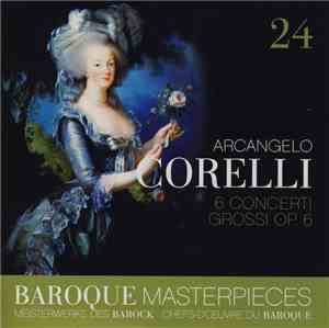 Arcangelo Corelli - 6 Concerti Grossi Op. 6