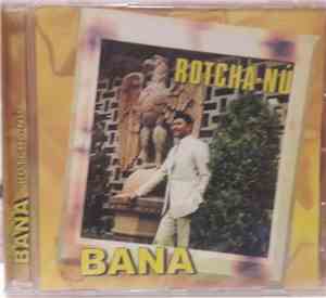 Bana - Rotcha-Nú