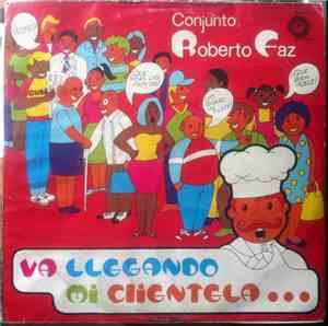 Conjunto Roberto Faz - Va Llegando Mi Clientela
