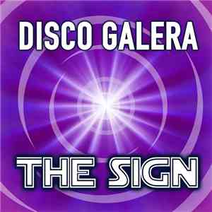 Disco Galera - The Sign