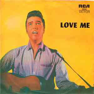 Elvis Presley - Love Me