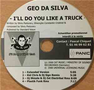 Geo Da Silva - I'll Do You Like A Truck