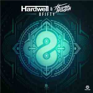 Hardwell & Thomas Newson - 8Fifty