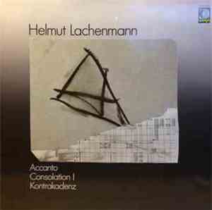 Helmut Lachenmann - Accanto / Consolation I / Kontrakadenz