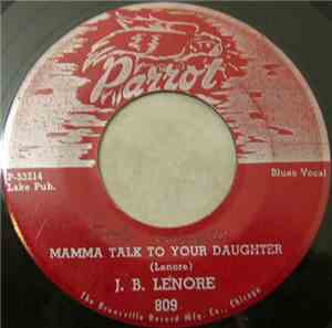 J. B. Lenore - Mamma Talk To Your Daughter / Man Watch Your Woman