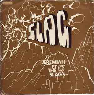 Jeremiah Et The Slag's - Slag