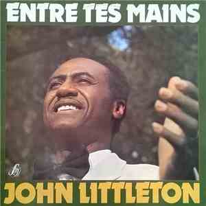 John Littleton - Entre Tes Mains