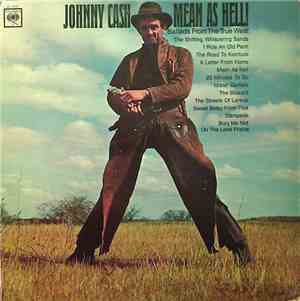 Johnny Cash - Mean As Hell! (Ballads From The True West)