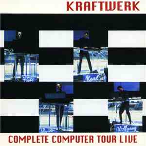 Kraftwerk - Complete Computer Tour Live