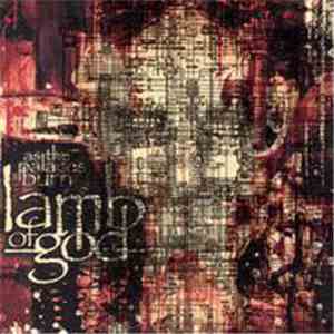 Lamb Of God - As The Palaces Burn