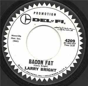 Larry Bright  - Bacon Fat