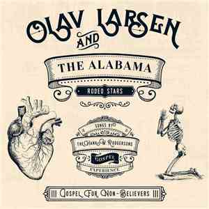 Olav Larsen & The Alabama Rodeo Stars - Gospel For Non - Belivers