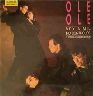Ole Ole - Voy A Mil, No Controles Y Otros Grandes Exitos