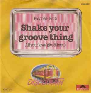 Peaches + Herb - Shake Your Groove Thing