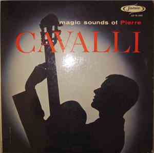Pierre Cavalli - Magic Sounds Of Pierre Cavalli
