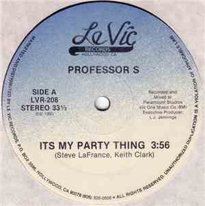 Professor S - It's My Party Thing
