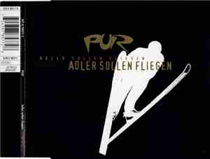 Pur - Adler Sollen Fliegen
