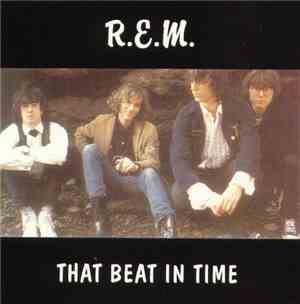 R.E.M. - That Beat In Time
