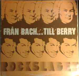 Rockslaget  - Från Bach... Till Berry
