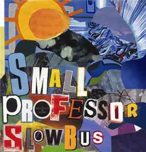 Small Professor - Slowbus