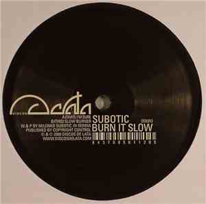 Subotic - Burn It Slow