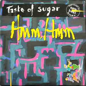 Taste Of Sugar - Hmm, Hmm