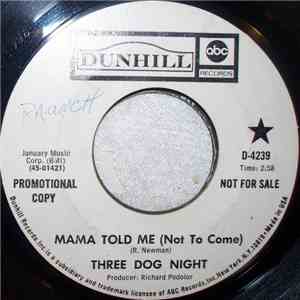 Three Dog Night - Mama Told Me (Not To Come)