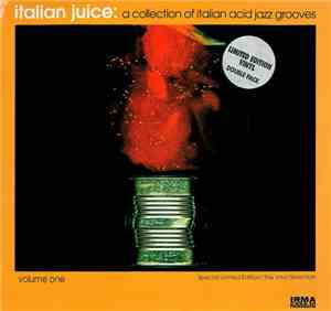 Various - Italian Juice: A Collection Of Italian Acid Jazz Grooves (Volume  ...