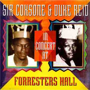 Various - Sir Coxsone & Duke Reid In Concert At Forresters Hall