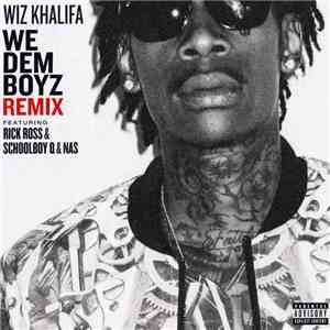 Wiz Khalifa - We Dem Boyz (Remix)