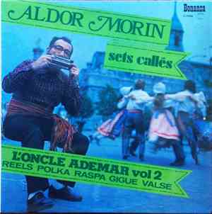 Aldor Morin - L'Oncle Adémar, Vol 2