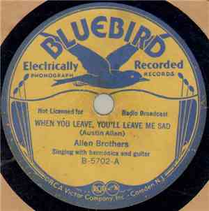 Allen Brothers - When You Leave, You'll Leave Me Sad