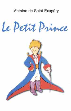 Antoine De Saint-Exupéry - Le Petit Prince