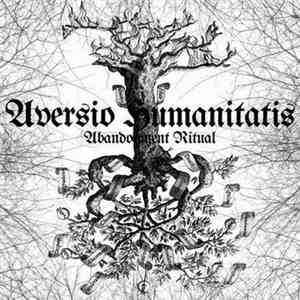 Aversio Humanitatis - Abandonment Ritual