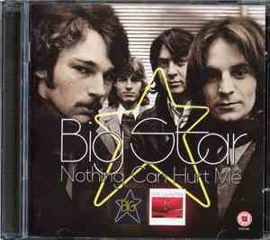 Big Star - #1 Record / Radio City / Nothing Can Hurt Me