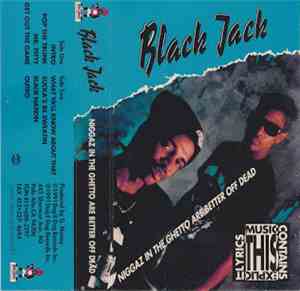 Black Jack  - Niggaz In The Ghetto Are Better Off Dead
