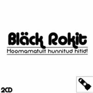 Bläck Rokit - Hoomamatult Hunnitud Hitid!