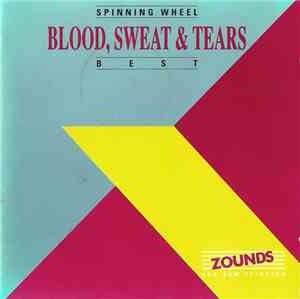 Blood, Sweat And Tears - Best - Spinning Wheel