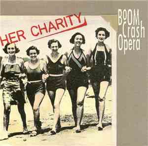 Boom Crash Opera - Her Charity