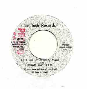 Brad Hatfield  - Get Out! (Military Man)