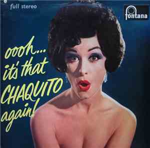 Chaquito And His Orchestra - Oooh... It's That Chaquito Again!