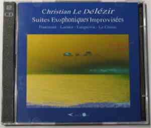 Christian Le Délézir - Suites Exophoniques Improvisées