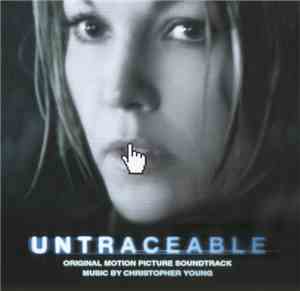 Christopher Young - Untraceable (Original Motion Picture Soundtrack)