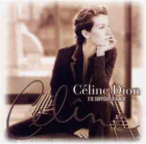 Céline Dion - S'il Suffisait D'aimer