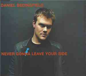 Daniel Bedingfield - Never Gonna Leave Your Side