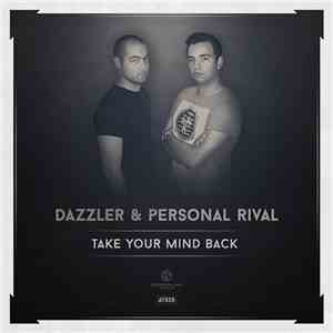 Dazzler & Personal Rival - Take Your Mind Back