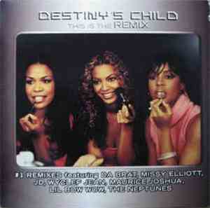 Destiny's Child - This Is The Remix